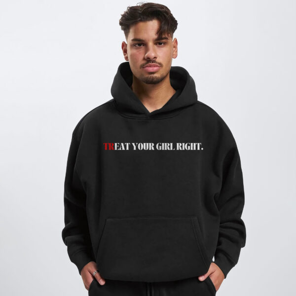 Treat your girl right